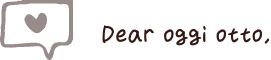 Dear oggi otto